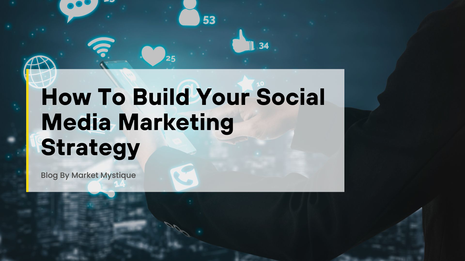 How To Build Your Social Media Marketing Strategy