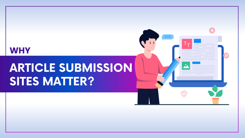Why Article Submission Sites Matter?