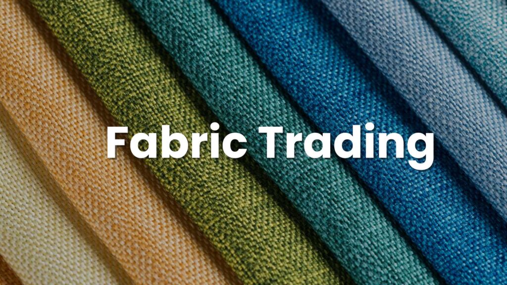 Fabric Trading - Trading Business Ideas