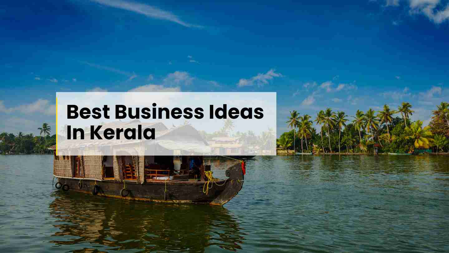 Best Business Ideas in Kerala