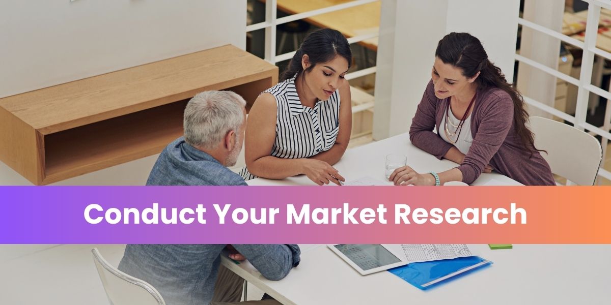 Conduct Your Market Research