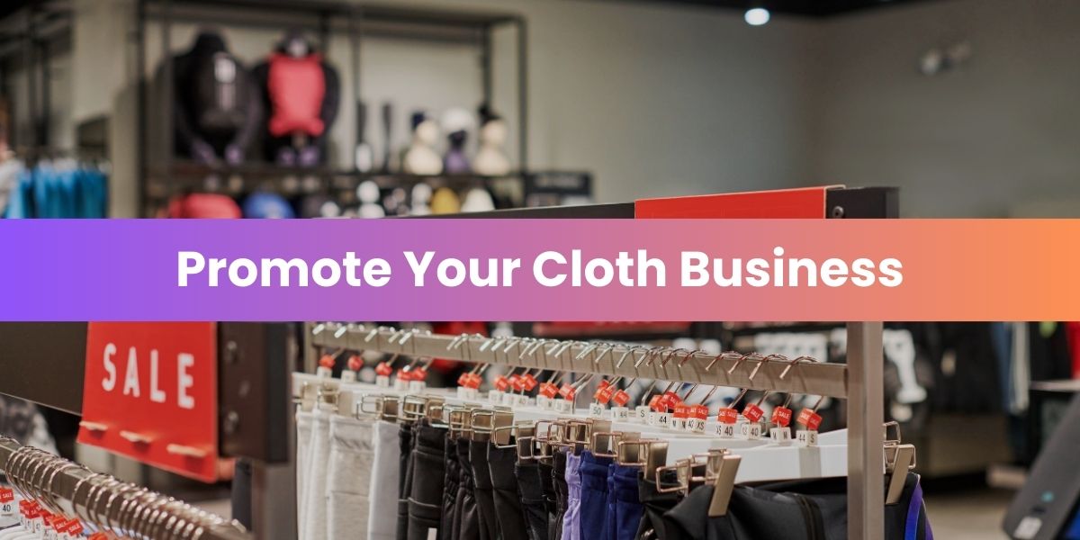 Promote Your Cloth Business