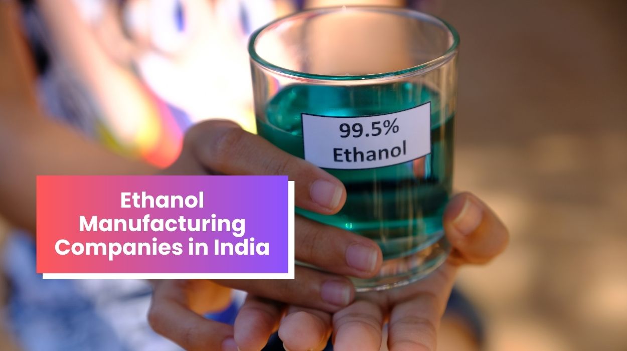 Ethanol Manufacturing Companies in India