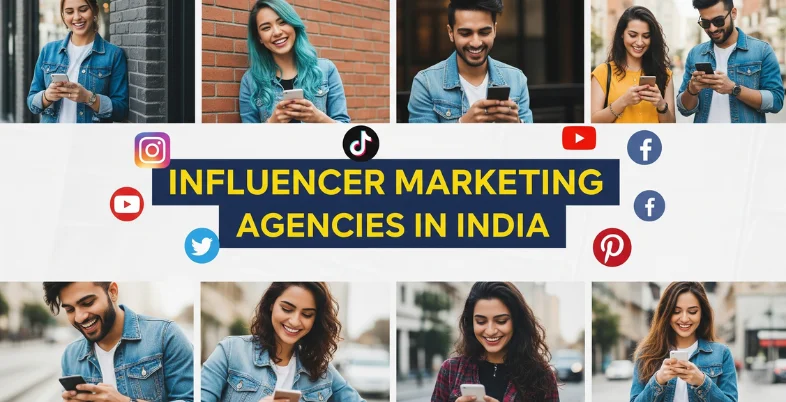 Influencer Marketing Agencies in India