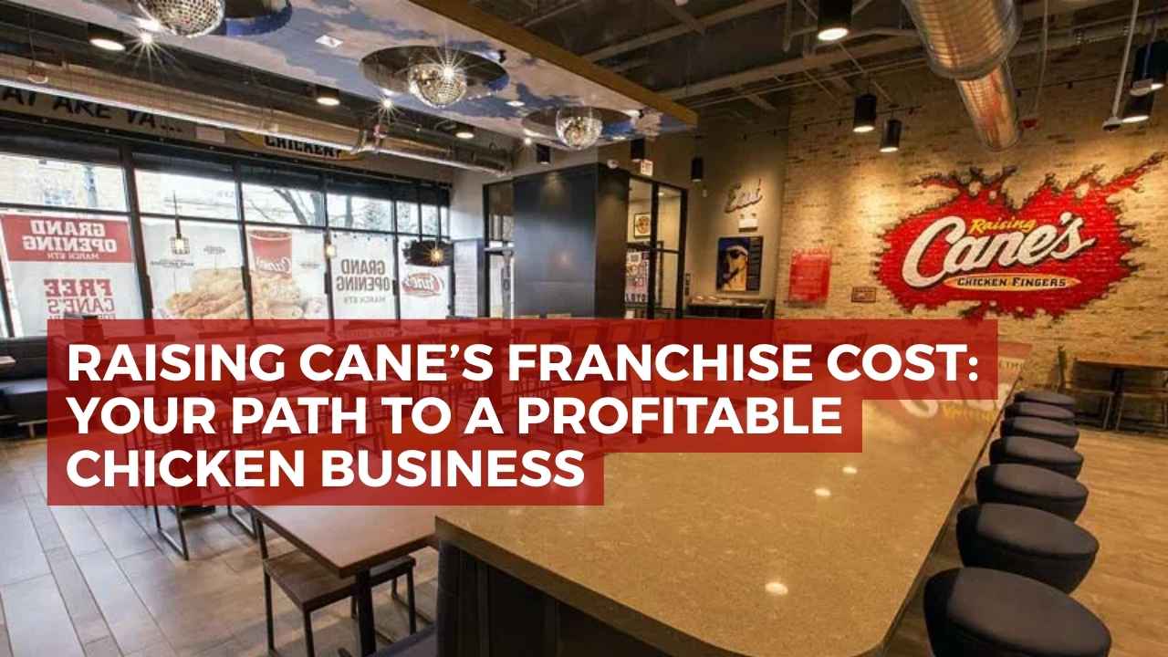 Raising Cane’s Franchise Cost