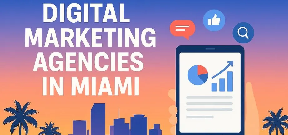 digital marketing agencies in Miami