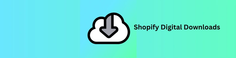 Free Shopify Apps-Shopify Digital Downloads