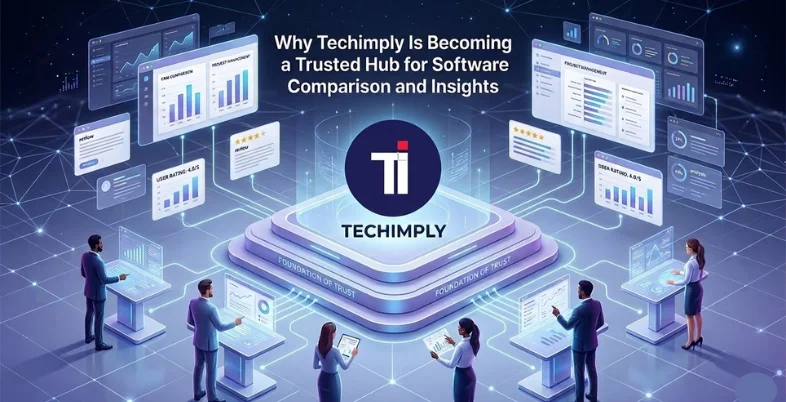 Wh‍y Techimply I‌s Becoming a Tr⁠uste⁠d Hu‌b for So​ftware Comparison and‍ Insights