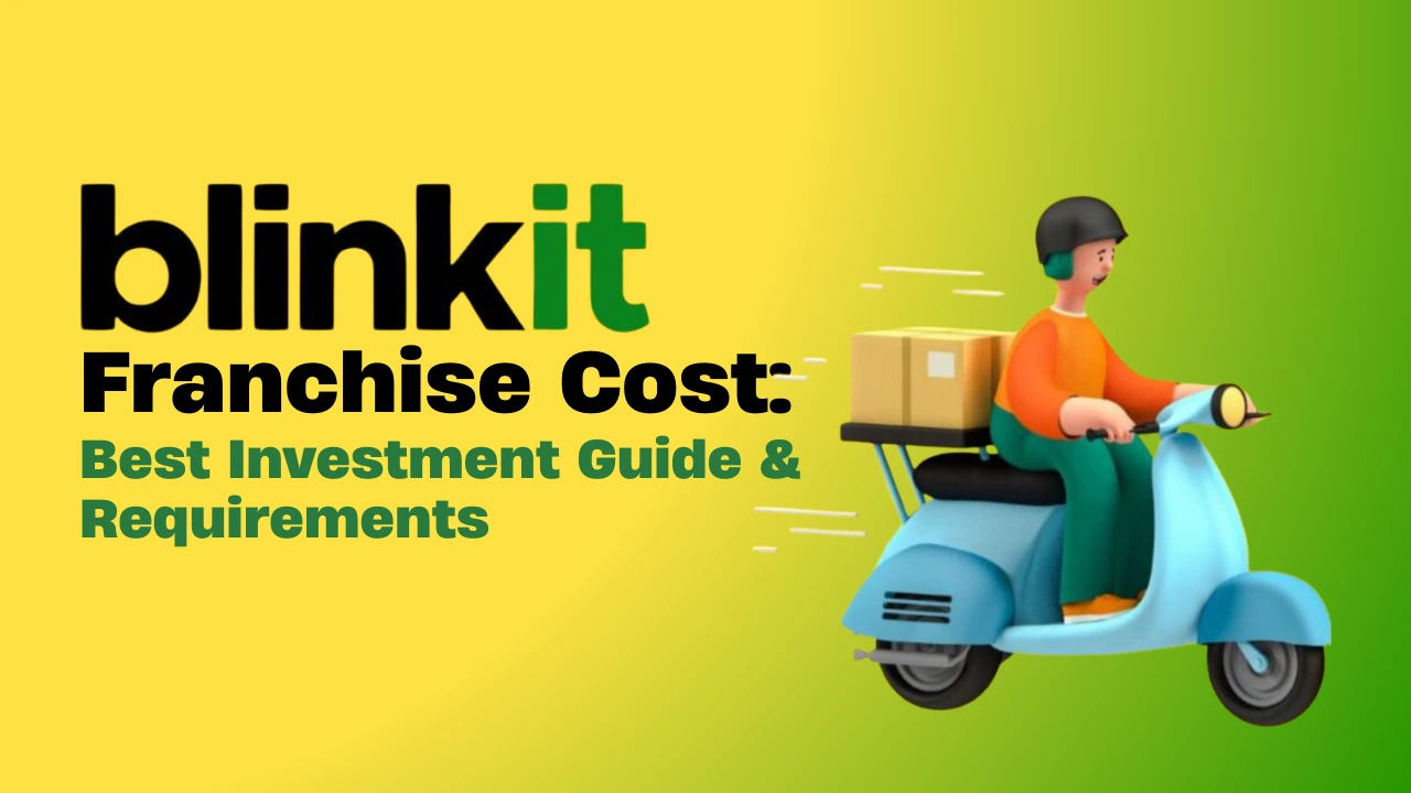 Blinkit Franchise Cost in India
